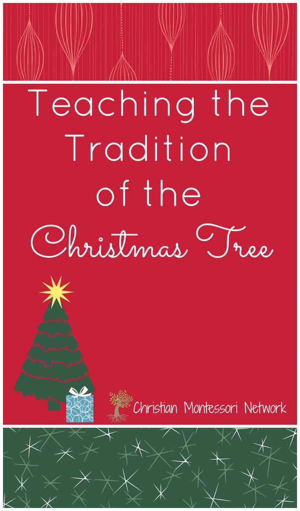teaching traditions of the christmas tree teaching traditions of the christmas tree