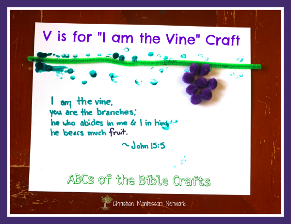 V is for the Vine Craft - Christian Montessori Network