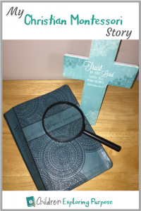 My Christian Montessori Story